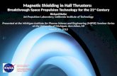 Magnetic Shielding in Hall Thrusters:   Breakthrough Space Propulsion Technology for the 21 st  Century