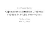 Applications Statistical Graphical Models in Music Informatics