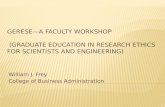 GERESE—A Faculty Workshop  (Graduate Education in Research Ethics for Scientists and Engineering)