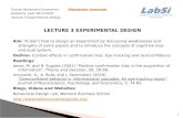 Course Behavioral Economics Alessandro  Innocenti  Academic year 2013-2014 Lecture  3  Experimental  Design Lecture 3 Experimental Design