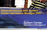 Client Monitoring with System Center Operations Manager 2007
