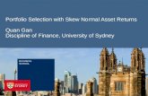Portfolio Selection with Skew Normal Asset  Returns Quan Gan Discipline of Finance, University of Sydney