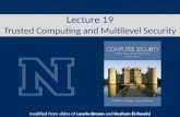 Lecture 19 Trusted Computing and Multilevel Security