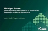 Michigan Saves:  Financing Energy Improvements for Homeowners, Businesses, and Local Governments