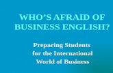 WHO’S AFRAID OF BUSINESS ENGLISH?