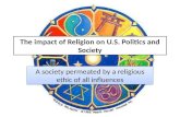 The impact of Religion on U.S.  Politics  and Society