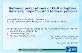 National perceptions  of EHR adoption: Barriers ,  impacts,  and federal  policies