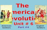 The  American  Revolution Unit # 6 Part #4