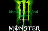 Monster is the Real Monster