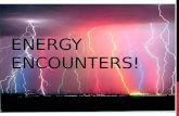 Energy Encounters!