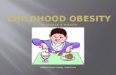 Childhood Obesity By Daniel O. Wilson