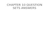 CHAPTER 10 QUESTION SETS ANSWERS