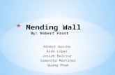 Mending Wall    By: Robert Frost