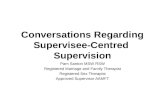 Conversations Regarding Supervisee-Centred  Supervision