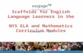 Scaffolds for English Language Learners in the  NYS ELA and Mathematics Curriculum Modules