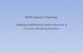 ROSI Express  Training : Adding Additional Instructors to a Course Meeting Section