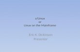 z/Linux or Linux on the Mainframe