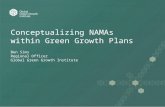 Conceptualizing NAMAs within Green Growth Plans Ben Sims Regional Officer Global Green Growth Institute