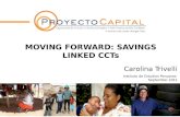 MOVING FORWARD: SAVINGS LINKED CCTs