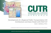 Development of a Regional Public Transportation GIS Architecture and Data Model with FDOT D7 Sean J. Barbeau, Ph.D.