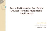 Cache Optimization for Mobile Devices Running Multimedia Applications