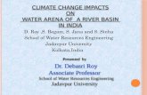 Presented   by Dr .  Debasri Roy Associate Professor School  of Water Resources Engineering  Jadavpur University