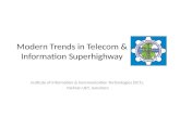 Modern Trends in Telecom & Information Superhighway
