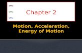 Motion, Acceleration, Energy of Motion