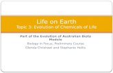 Life on Earth Topic  3: Evolution of Chemicals of Life