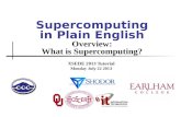 Supercomputing in Plain English Overview: What  is  Supercomputing?