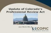 Update of Colorado’s Professional Review Act Jean Martin MD, JD