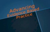 Advancing  Evidence Based Practice