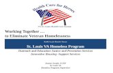 Working Together … to Eliminate Veteran Homelessness Outreach and Education-Justice and Prevention Services Innovative Housing -Support Services