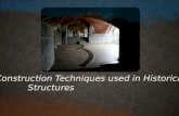 Construction Techniques used in Historical    Structures