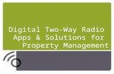 Digital Two-Way Radio  Apps & Solutions for  Property Management