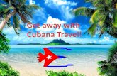 Get away with  Cubana  Travel!