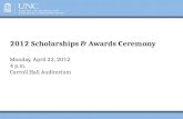 2012 Scholarships & Awards Ceremony Monday, April 23, 2012 4 p.m. Carroll Hall Auditorium