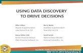 USING DATA DISCOVERY  TO DRIVE DECISIONS