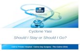 Cyclone Yasi Should I Stay or Should I Go?