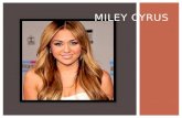 Miley C yrus