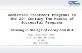 Addiction Treatment Programs in the 21 st  Century—The Habits of Successful Programs Thriving in the age of Parity and ACA
