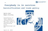 ” Everybody  is in services”   Servicification  and  trade  policy