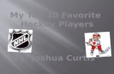 My Top 10 Favorite  Hockey Players