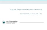 Realtor Recommendations Reinvented ! Ernie Graham /  Realtor.com  Labs