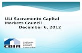 ULI Sacramento Capital Markets Council December 6, 2012