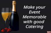 Make your event memorable with good catering