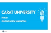 Carat university digi 201 creating digital innovations final