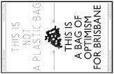 A Bag of Optimism for Brisbane - A Design Process Report