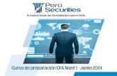Curso Preparación CFA Nivel 1 Junio 2014 - Perú Securities
