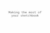 Making the most of your sketchbook